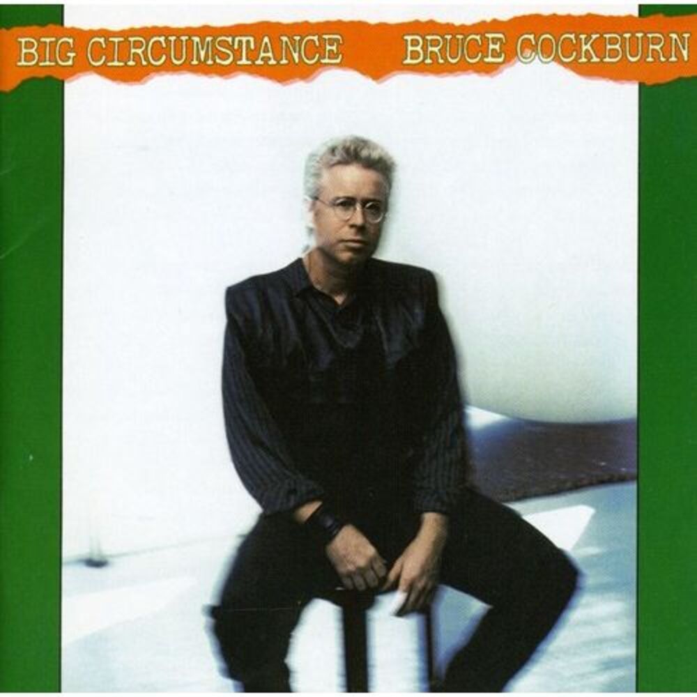 Bruce Cockburn - Big Circumstance  CD